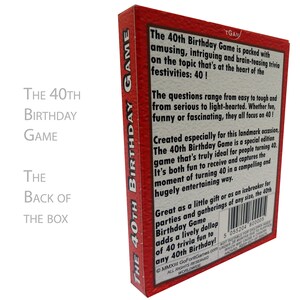 May include: Red box with the text "The 40th Birthday Game" on the front. The back of the box has instructions and details about the game. The game is designed for people celebrating their 40th birthday.