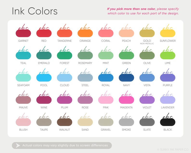 May include: A chart of 36 ink colors, each color is represented by a circle with the color name written below it. The colors are organized in rows and columns. The colors include garnet, red, tangerine, orange, coral, peach, gold, sunflower, teal, emerald, forest, rosemary, mint, green, olive, lime, seafoam, pool, cloud, steel, royal, navy, vista, purple, mauve, wine, plum, rose, pink, magenta, violet, lavender, blush, taupe, walnut, sand, gravel, smoke, slate, and black.