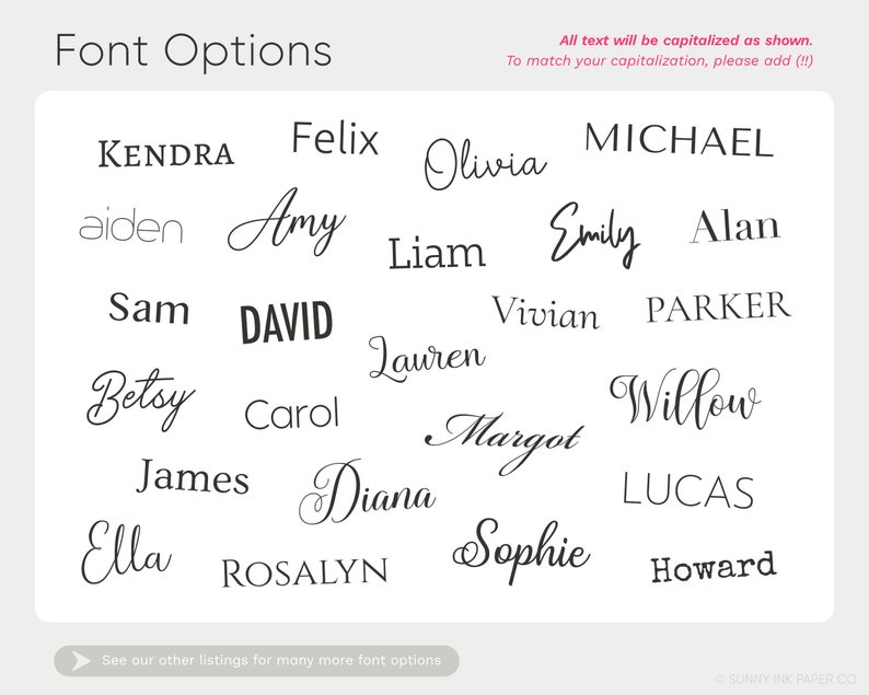 May include: A white background with a variety of font styles for names, including Kendra, Felix, Olivia, Michael, Aiden, Amy, Liam, Emily, Alan, Sam, David, Vivian, Parker, Betsy, Carol, Lauren, Willow, Margot, James, Diana, Lucas, Ella, Rosalyn, Sophie, and Howard. All text is capitalized as shown. To match your capitalization, please add (!!).