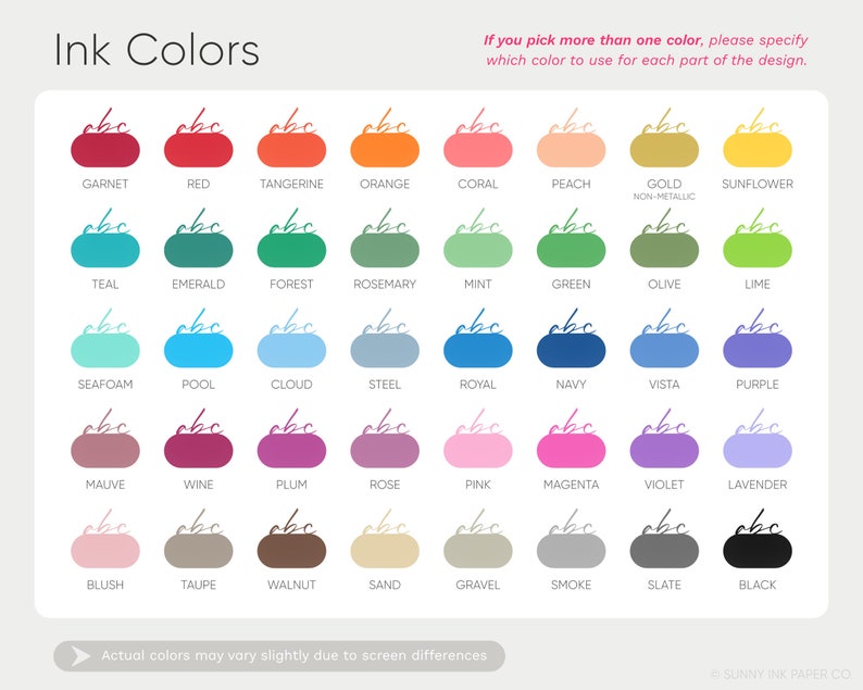 May include: A chart of 36 ink colors, each color is represented by a circle with the color name written below it. The colors are organized in rows and columns. The colors include garnet, red, tangerine, orange, coral, peach, gold, sunflower, teal, emerald, forest, rosemary, mint, green, olive, lime, seafoam, pool, cloud, steel, royal, navy, vista, purple, mauve, wine, plum, rose, pink, magenta, violet, lavender, blush, taupe, walnut, sand, gravel, smoke, slate, and black.