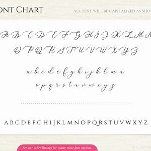 May include: A font chart displaying the uppercase and lowercase letters of the alphabet in a cursive script font. The text "FONT CHART" is at the top of the image. The text "ALL TEXT WILL BE CAPITALIZED AS SHOWN" is also included.