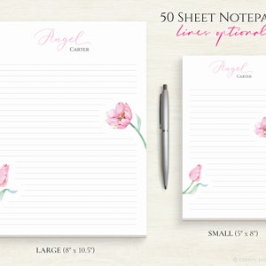 May include: Two lined notepad designs featuring pink tulip illustrations. The larger notepad measures 8 inches by 10.5 inches and the smaller notepad measures 5 inches by 8 inches. Both notepads have the text "Angel Carter" at the top. The text "50 Sheet Notepads lines optional" is at the top of the image.