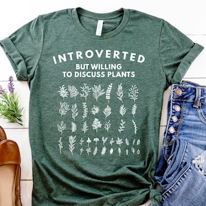Funny Introvert Shirt - Botanical Shirt - Plant Lady T Shirt - Introvert But Willing To Discuss Plants