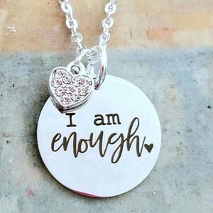 I Am Enough Necklace, Inspirational Pendant, Women's Necklace, Motivational Gift, Affirmations, Encouragement Gifts, Break Up, Divorce, Love