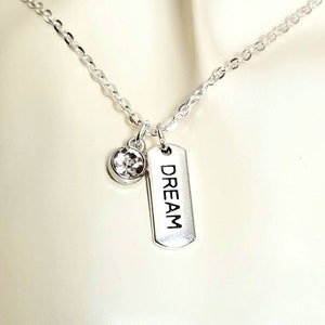 DREAM Necklace, Dream Charm, Inspirational, Motivational Gift, Follow your Dreams, Dreaming, Friend Gift, Teen Gift, Dreamer, Gifts for Her
