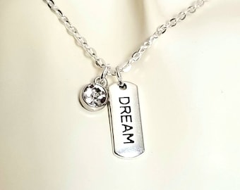 DREAM Necklace, Dream Charm, Inspirational, Motivational Gift, Follow your Dreams, Dreaming, Friend Gift, Teen Gift, Dreamer, Gifts for Her