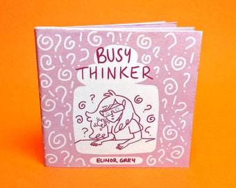 Busy Thinker mini zine about overthinking everything