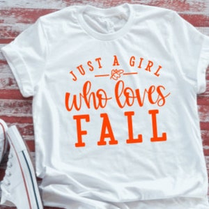 Just a Girl Who Loves Fall White Short Sleeve T-shirt with FREE SHIPPING