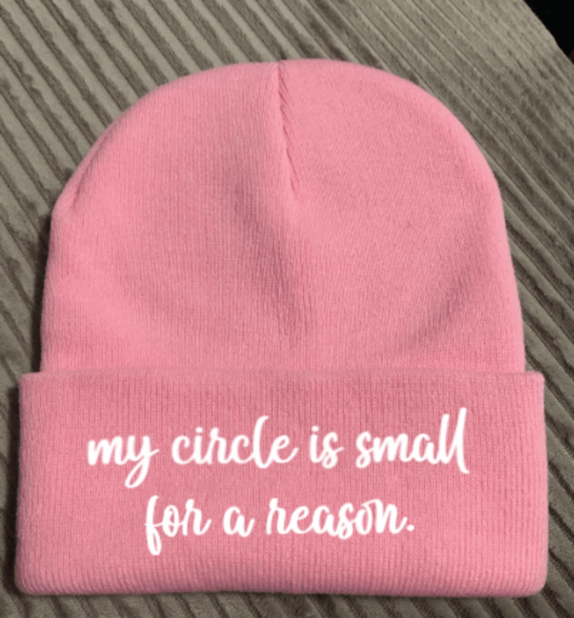 My Circle is Small for a Reason, Pink, Beanie Winter Cuffed Hat with Free Shipping