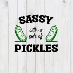 Sassy con contorno di sottaceti, divertente file SVG, vettore, pdf, dxf, download digitale, file di taglio Cricut