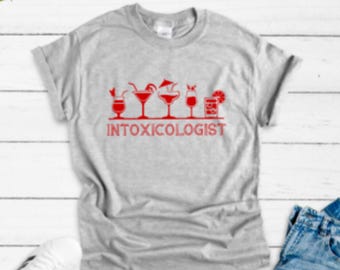 Intoxicologist Bartender Gray Unisex Men's and Women's Short Sleeve T-shirt with FREE SHIPPING