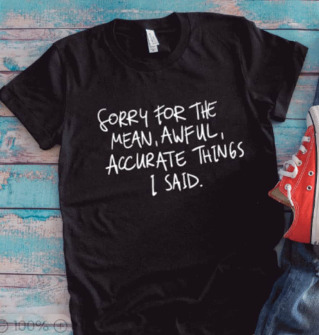 Sorry For The Mean Awful Accurate Things I've Said Sweatshirt main image 1