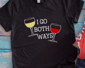 I Go Both Ways, Wine Glasses, Black Unisex Short Sleeve T-shirt / FREE SHIPPING