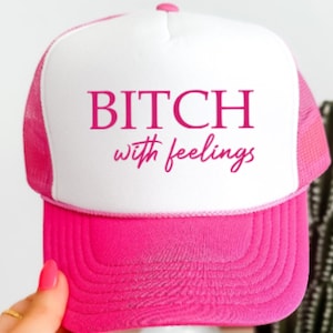 Bitch with Feelings, Pink Trucker Hat for Women, Otto Trucker Cap, Trendy Trucker Hats, Mom Trucker with Free Shipping
