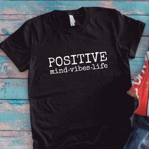 Positive Mind, Vibes, Life, Black Unisex Short Sleeve T-shirt / FREE SHIPPING