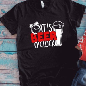 It&#39;s Beer O&#39;Clock, Black Unisex Short Sleeve T-shirt with FREE SHIPPING