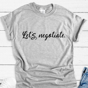 Let&#39;s Negotiate, Gray Unisex Short Sleeve T-shirt with FREE SHIPPING