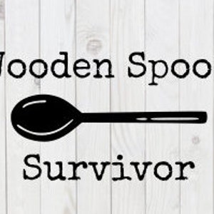 May include: Black and white illustration of a wooden spoon with the text "Wooden Spoon Survivor" above and below the spoon.
