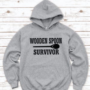 Wooden Spoon Survivor Gray Unisex Hoodie Sweatshirt with FREE SHIPPING