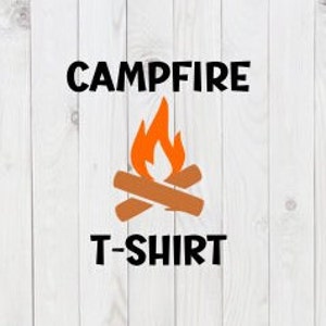 Camiseta Campfire, divertido, camping SVG Archivo, pdf, png, dxf, descarga digital, archivo de corte cricut
