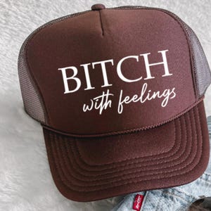 Bitch with Feelings, Brown Trucker Hat for Women, Otto Trucker Cap, Trendy Trucker Hats, Trucker Free Shipping