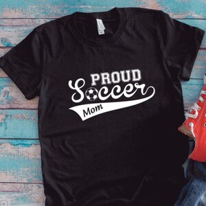 Proud Soccer Mom, Black Unisex Short Sleeve T-shirt with FREE SHIPPING