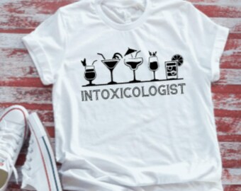 Intoxicologist Drinks Bartender Unisex, Men's and Women's White Short Sleeve T-shirt with FREE SHIPPING