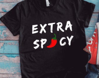 Extra Spicy, Black Unisex Short Sleeve T-shirt with FREE SHIPPING