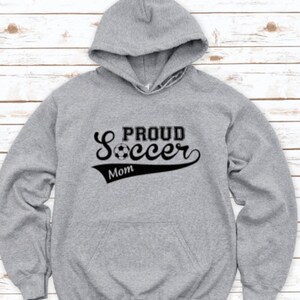 Proud Soccer Mom, Gray Unisex Hoodie Sweatshirt with FREE SHIPPING