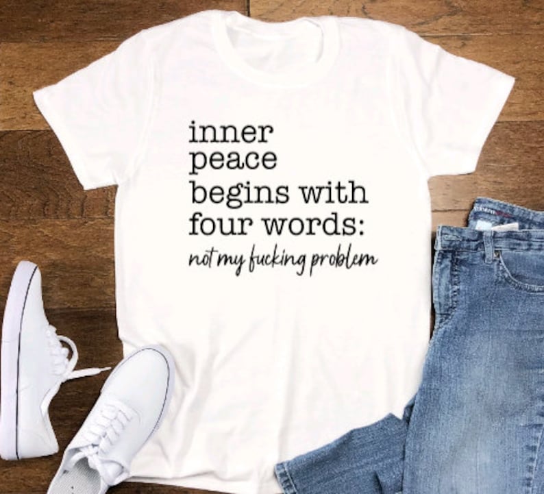 La paz interior comienza con cuatro palabras, no es mi maldito problema, archivo SVG divertido, pdf, png, dxf, descarga digital, archivo de corte para Cricut imagen 3