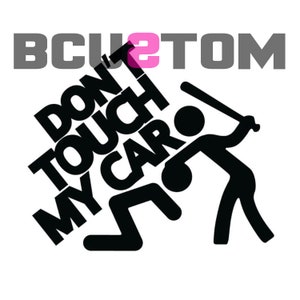 Don&#39;t Touch my car sticker