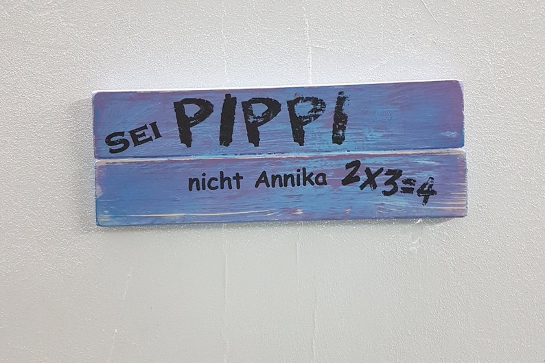 Sei Pippi nicht Annika Wunderschönes Holzschild mit Spruch Etsy