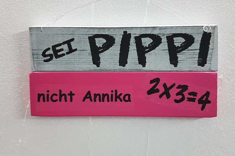 Sei Pippi nicht Annika Wunderschönes Holzschild mit Spruch Etsy