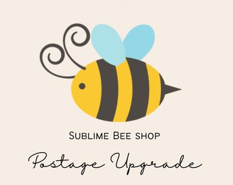 Sublime Bee Shop - Postage Upgrade