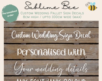 Custom Wedding Pallet Sign Decal 8cm High up to 100cm