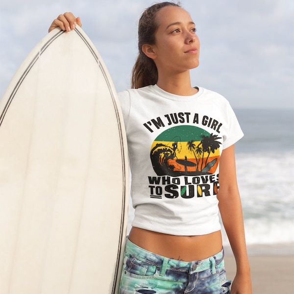 I m just a girl who loves to surf- surfer girl- tshirt pour fille qui aime surfer-tshirt pour ete- tenue surfing vacances-tshirt pour plage
