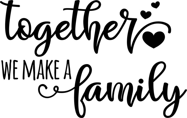 Digital Download Together We Make Family PNG SVG - Etsy