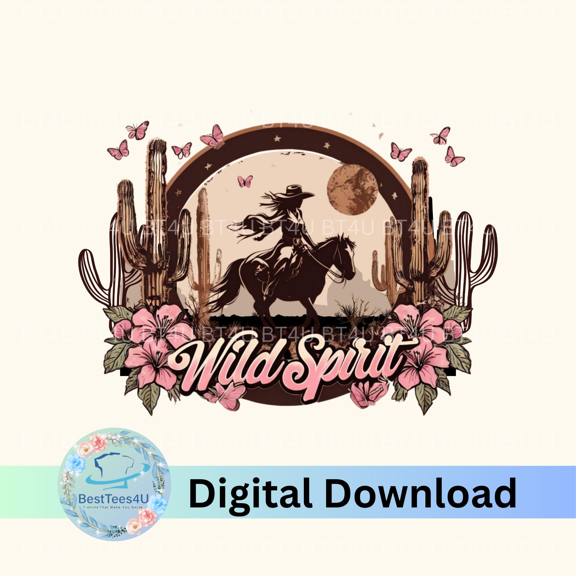 Wild Spirit PNG, Western Cowgirl Sublimation Design, Humorous POD Download for Crafts