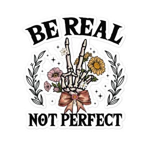 Be Real Bubble-free stickers, Bumper sticker, Laptop sticker, Water bottle sticker