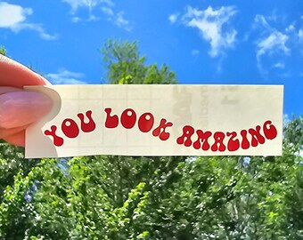 You Look Amazing Decal Sticker | Mirror Decal Sticker | Mirror Sticker