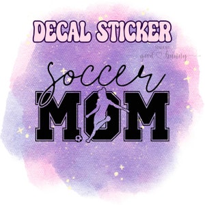 Soccer Mom Decal Sticker | Soccer Mom Sticker | Soccer Mom Decal