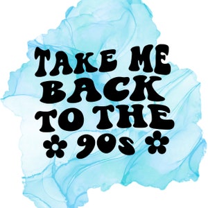 Take Me Back To The 90&#39;s Decal Sticker | 90&#39;s Sticker | 90&#39;s Decal