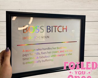Boss bitch A4 Holographic Foil Print – Framed or Unframed