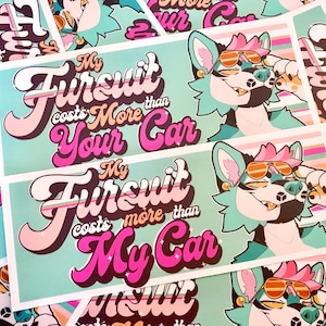 My Fursuit Costs More Than Your Car Sticker
