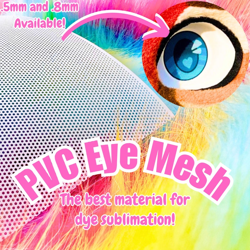 May include: White PVC eye mesh with a grid pattern. The mesh is 5mm and 8mm thick. The text "PVC Eye Mesh" is written in pink letters on the mesh. The text "The best material for dye sublimation!" is written in pink letters below the mesh.