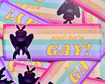 I Met Mothman and he’s GAY Autoaufkleber