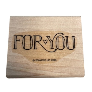 NEW NO INK Stampin Up Mounted Rubber Stamp For You