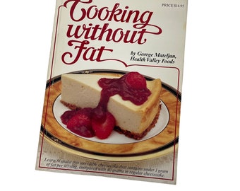 Cooking Without Fat Cookbook by George Mateljan Illustrated
