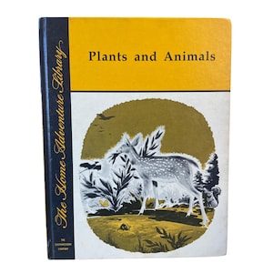 1968 Plants And Animals The Home Adventure Library Book Volume 3