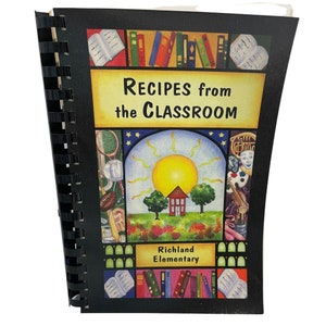 Recipe Book Cookbook Cooking Recipes from the Classroom Richland Elementary Lynnville TN